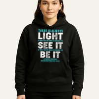 There Is Always Light  Amanda Gorman Inauguration Day 2021 Hoodie