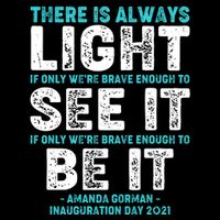 There Is Always Light  Amanda Gorman Inauguration Day 2021 Apron