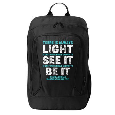 There Is Always Light  Amanda Gorman Inauguration Day 2021 City Backpack