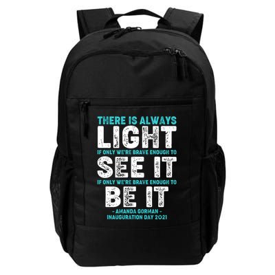 There Is Always Light  Amanda Gorman Inauguration Day 2021 Daily Commute Backpack
