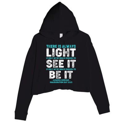 There Is Always Light  Amanda Gorman Inauguration Day 2021 Crop Fleece Hoodie