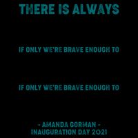 There Is Always Light  Amanda Gorman Inauguration Day 2021 16oz Travel Tumbler