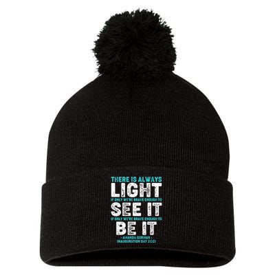 There Is Always Light  Amanda Gorman Inauguration Day 2021 Pom Pom 12in Knit Beanie