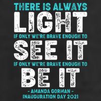 There Is Always Light  Amanda Gorman Inauguration Day 2021 Trucker Hat