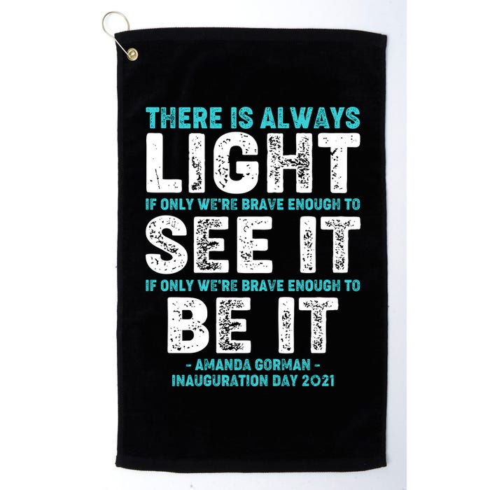 There Is Always Light  Amanda Gorman Inauguration Day 2021 Golf Towel