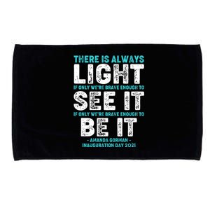 There Is Always Light  Amanda Gorman Inauguration Day 2021 Microfiber Hand Towel