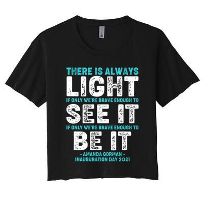 There Is Always Light  Amanda Gorman Inauguration Day 2021 Crop Top
