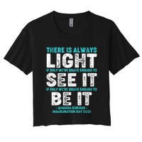 There Is Always Light  Amanda Gorman Inauguration Day 2021 Crop Top