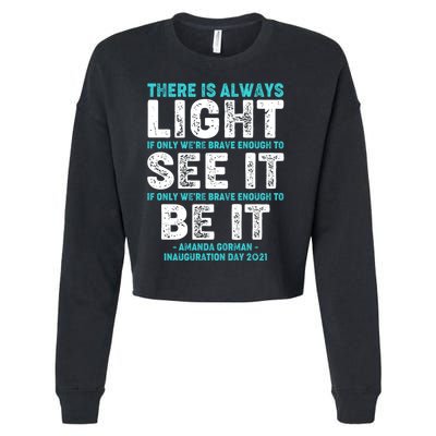 There Is Always Light  Amanda Gorman Inauguration Day 2021 Cropped Pullover Crew