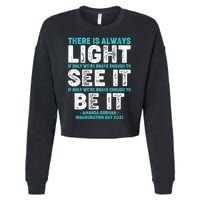 There Is Always Light  Amanda Gorman Inauguration Day 2021 Cropped Pullover Crew
