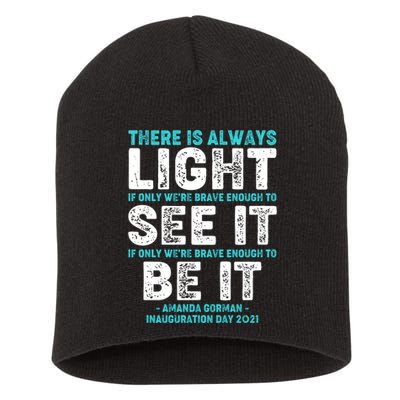 There Is Always Light  Amanda Gorman Inauguration Day 2021 Short Acrylic Beanie