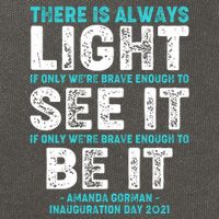 There Is Always Light  Amanda Gorman Inauguration Day 2021 Cotton Canvas Backpack