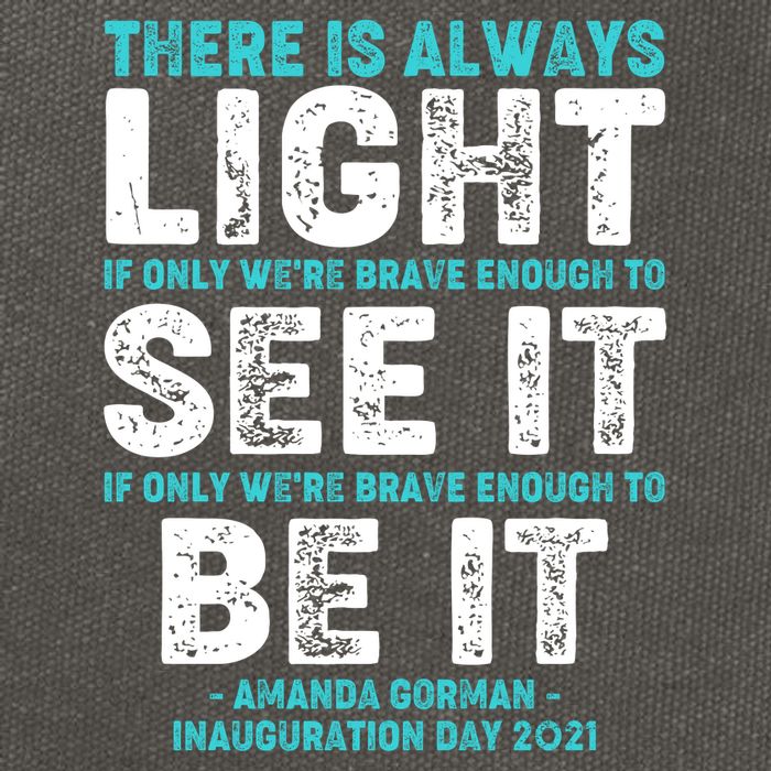 There Is Always Light  Amanda Gorman Inauguration Day 2021 Cotton Canvas Backpack