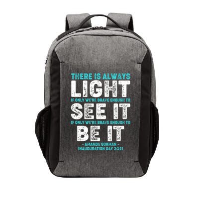 There Is Always Light  Amanda Gorman Inauguration Day 2021 Vector Backpack