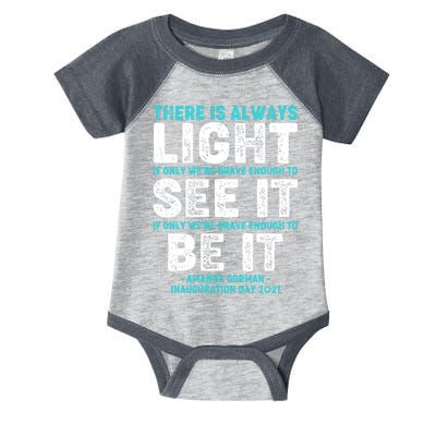 There Is Always Light  Amanda Gorman Inauguration Day 2021 Infant Baby Jersey Bodysuit