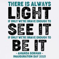 There Is Always Light  Amanda Gorman Inauguration Day 2021 Garment-Dyed Sweatshirt