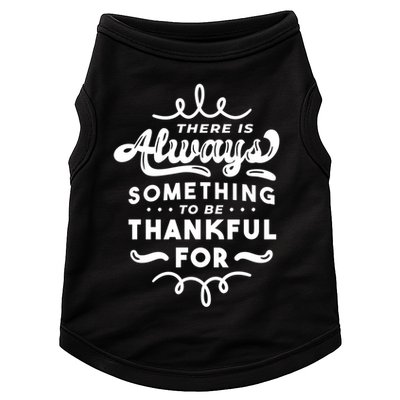 There Is Always Something To Be Thankful For Doggie Tank