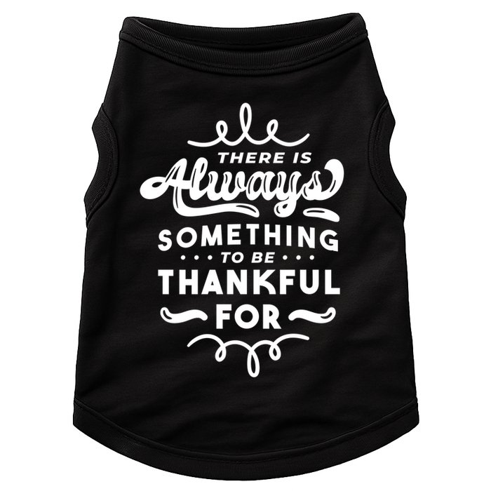 There Is Always Something To Be Thankful For Doggie Tank