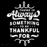 There Is Always Something To Be Thankful For Performance Shirt