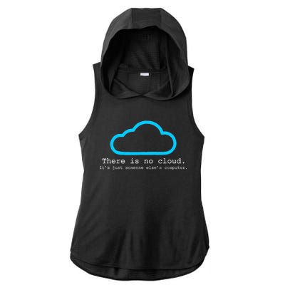 There is No Cloud. It's Just Someone Else's Computer. Ladies PosiCharge Tri-Blend Wicking Draft Hoodie Tank