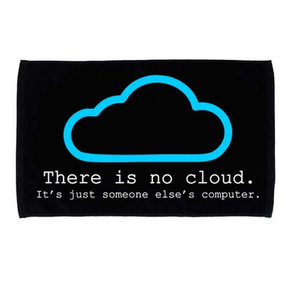 There is No Cloud. It's Just Someone Else's Computer. Microfiber Hand Towel