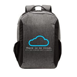 There is No Cloud. It's Just Someone Else's Computer. Vector Backpack