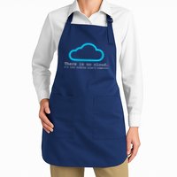 There is No Cloud. It's Just Someone Else's Computer. Apron