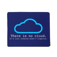 There is No Cloud. It's Just Someone Else's Computer. Mousepad