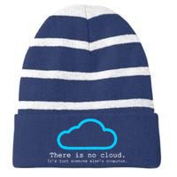 There is No Cloud. It's Just Someone Else's Computer. Striped Beanie with Solid Band