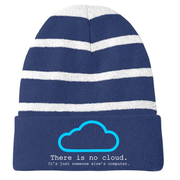 There is No Cloud. It's Just Someone Else's Computer. Striped Beanie with Solid Band