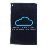 There is No Cloud. It's Just Someone Else's Computer. Golf Towel