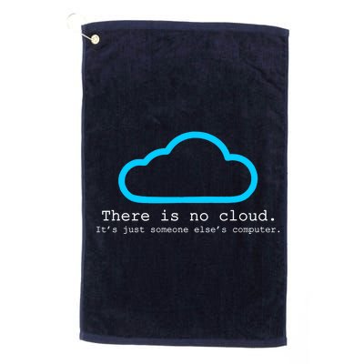 There is No Cloud. It's Just Someone Else's Computer. Platinum Collection Golf Towel