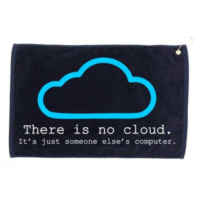 There is No Cloud. It's Just Someone Else's Computer. Grommeted Golf Towel