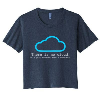 There is No Cloud. It's Just Someone Else's Computer. Crop Top