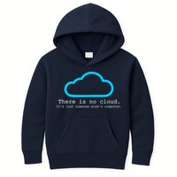 There is No Cloud. It's Just Someone Else's Computer. Kids Hoodie