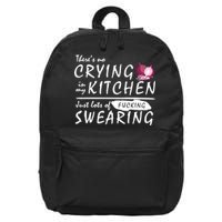 There Is No Crying In My Kitchen 16 in Basic Backpack