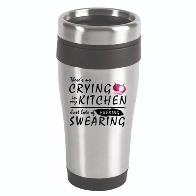 There Is No Crying In My Kitchen 16oz Travel Tumbler