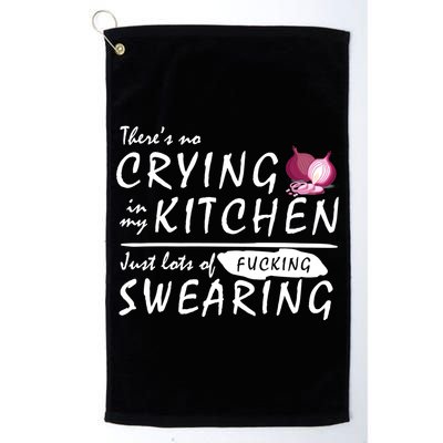 There Is No Crying In My Kitchen Golf Towel