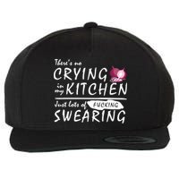 There Is No Crying In My Kitchen Wool Snapback Cap