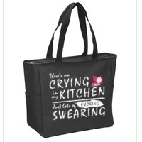 There Is No Crying In My Kitchen Zip Tote Bag
