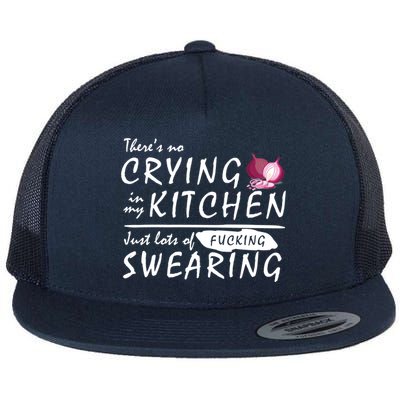 There Is No Crying In My Kitchen Flat Bill Trucker Hat