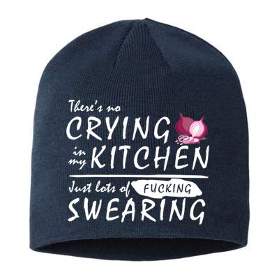 There Is No Crying In My Kitchen Sustainable Beanie