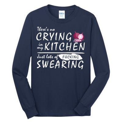 There Is No Crying In My Kitchen Tall Long Sleeve T-Shirt