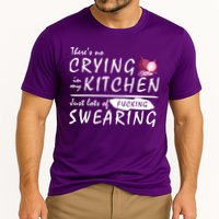 There Is No Crying In My Kitchen Cooling Performance Crew T-Shirt