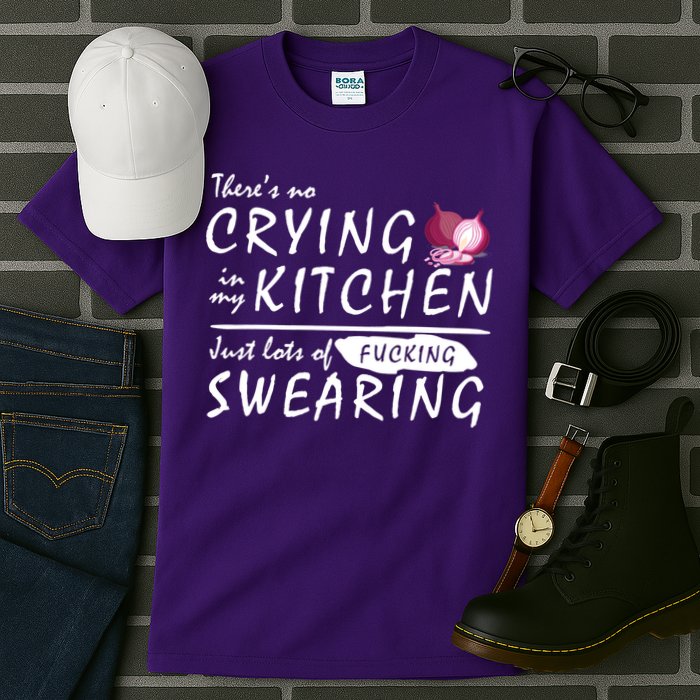 There Is No Crying In My Kitchen Tall T-Shirt