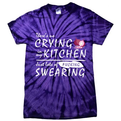 There Is No Crying In My Kitchen Tie-Dye T-Shirt