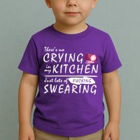 There Is No Crying In My Kitchen Toddler T-Shirt