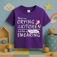 There Is No Crying In My Kitchen Toddler T-Shirt