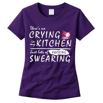 There Is No Crying In My Kitchen Womens T-Shirt