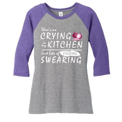 There Is No Crying In My Kitchen Women's Tri-Blend 3/4-Sleeve Raglan Shirt